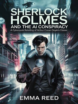 cover image of Sherlock Holmes and the AI Conspiracy